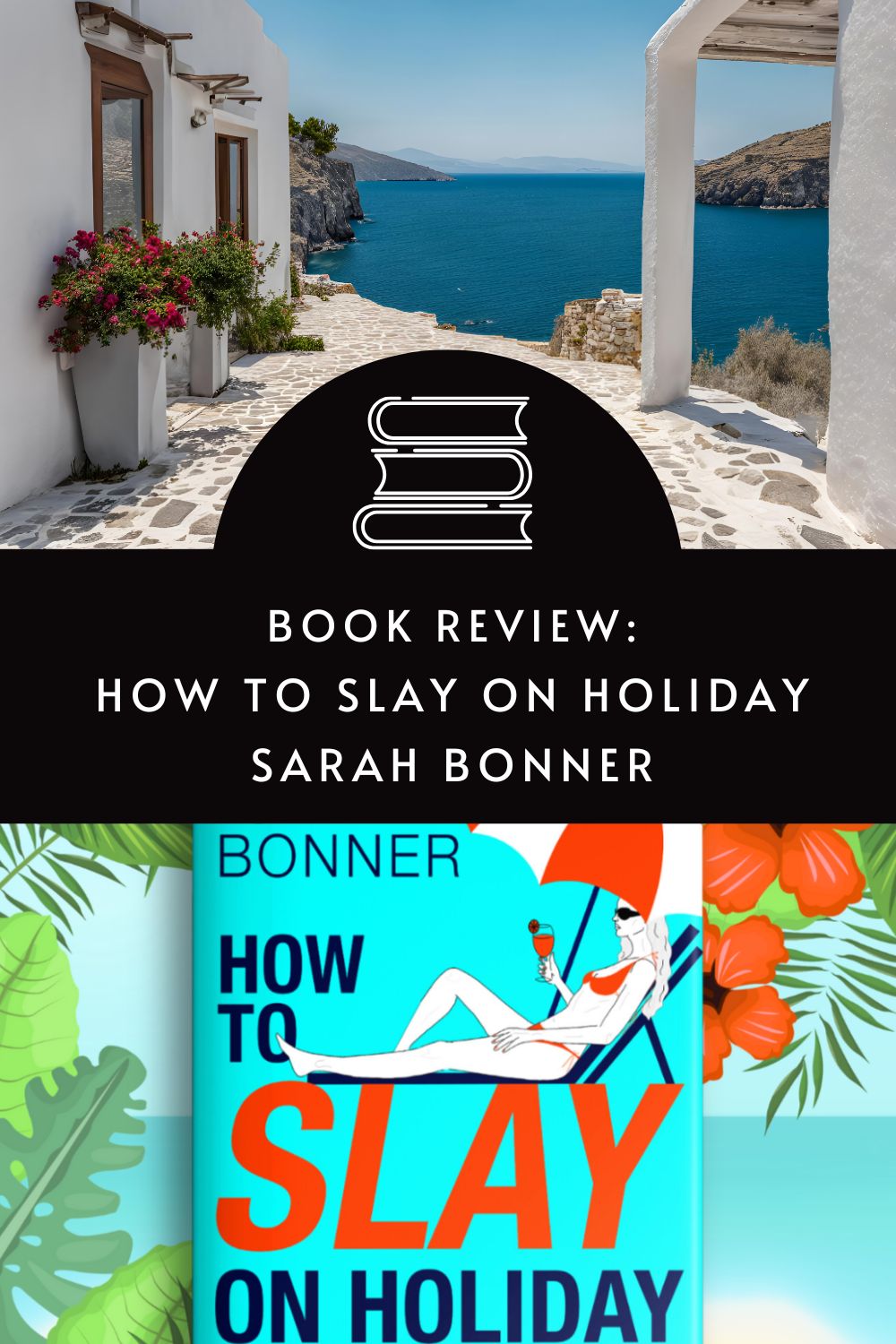 How to slay on holiday by Sarah Bonner. A full book review by @tbookjunkie