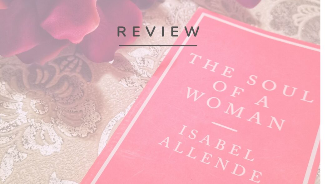 The Soul of a Woman by Isabel Allende looks at the true meaning of feminism and how the movement has progressed over the last few decades. Read a full review via @tbookjunkie